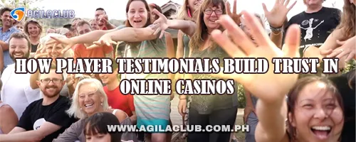 How Player Testimonials Build Trust in Online Casinos